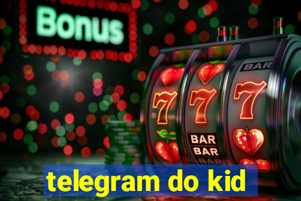 telegram do kid